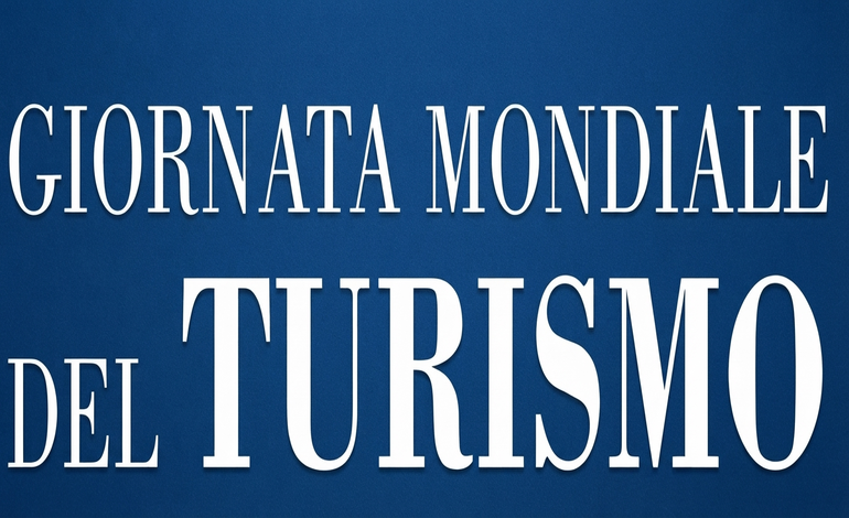 “Giornata Mondiale del Turismo”: sabato 26 settembre esperti a confronto per strategie e nuove soluzioni